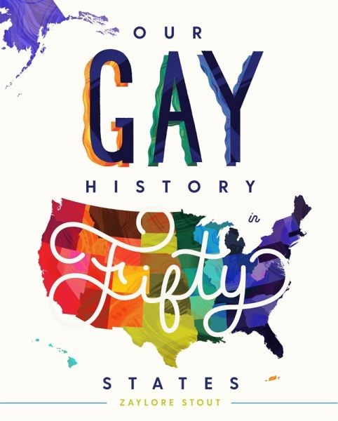 Our Gay History in Fifty States (eBook, ePUB) Our Gay History in Fifty States (eBook, ePUB)