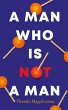 A Man Who Is Not A Man (eBook, ePUB) - Bild 1