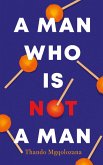 A Man Who Is Not A Man (eBook, ePUB)