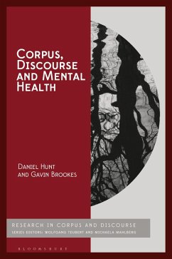 Corpus, Discourse and Mental Health (eBook, PDF) - Hunt, Daniel; Brookes, Gavin