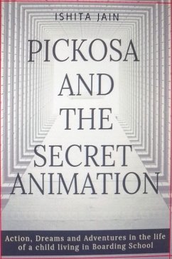 Pickosa and the Secret Animation (eBook, ePUB) - Jain, Ishita