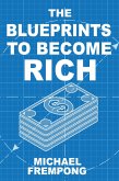 The Blueprints To Become Rich (eBook, ePUB)