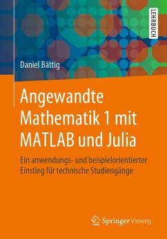 Angewandte Mathematik 1 mit MATLAB und Julia (eBook, PDF) - Bättig, Daniel