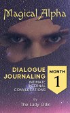 Magical Alpha Dialogue Journaling Intimate Internal Conversations Volume 1 (MADJiic, #1) (eBook, ePUB)
