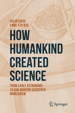 How Humankind Created Science (eBook, PDF) - Chen, Falin; Hsu, Fang-Tzu