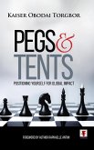 PEGS& TENTS: Positioning Yourself for Global Impact (eBook, ePUB)
