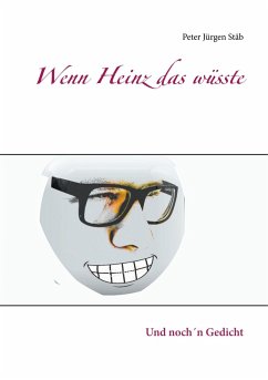 Wenn Heinz das wüsste (eBook, ePUB) - Stäb, Peter Jürgen