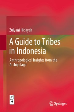 A Guide to Tribes in Indonesia (eBook, PDF) - Hidayah, Zulyani
