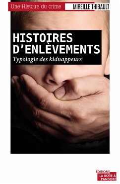 Histoires d'enlèvements (eBook, ePUB) - Thibault, Mireille