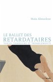 Le Ballet des retardataires (eBook, ePUB)