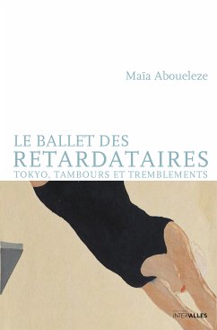 Le Ballet des retardataires (eBook, ePUB) - Aboueleze, Maïa