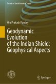Geodynamic Evolution of the Indian Shield: Geophysical Aspects (eBook, PDF)