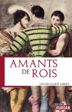 Amants de rois (eBook, ePUB) - Libert, Louise-Marie