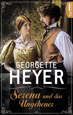 Serena und das Ungeheuer (eBook, ePUB) - Heyer, Georgette