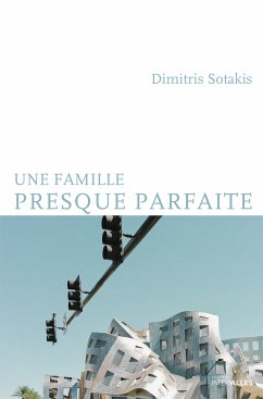 Une famille presque parfaite (eBook, ePUB) - Sotakis, Dimitris