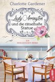 Lady Arrington und die rätselhafte Statue / Mary Arrington Bd.3 (eBook, ePUB)