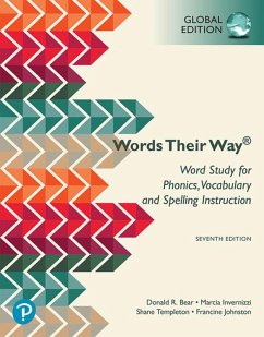 Word Study for Phonics, Vocabulary, and Spelling Instruction, Global Edition (eBook, ePUB) - Bear, Donald R.; Invernizzi, Marcia; Templeton, Shane; Johnston, Francine R.