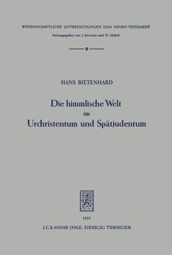 Die himmlische Welt im Urchristentum und Spätjudentum (eBook, PDF) - Bietenhard, Hans
