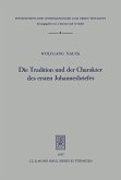 Die Tradition und der Charakter des ersten Johannesbriefes (eBook, PDF)