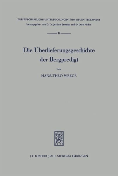 Die Überlieferungsgeschichte der Bergpredigt
(eBook, PDF) Die Überlieferungsgeschichte der Bergpredigt
(eBook, PDF)