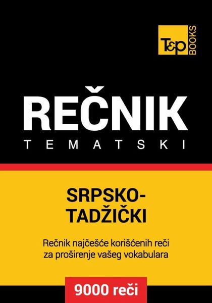 Srpsko-Tadzicki tematski recnik - 9000 korisnih reci (eBook, ePUB)