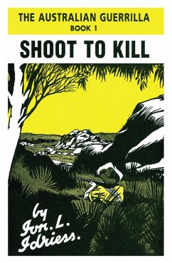 Shoot to Kill (eBook, ePUB) - Idriess, Ion