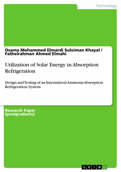 Utilization of Solar Energy in Absorption Refrigeration (eBook, PDF) - Elmardi Suleiman Khayal, Osama Mohammed; Elmahi, Fathelrahman Ahmed