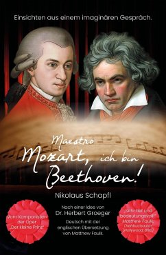 Maestro Mozart, ich bin Beethoven! (eBook, ePUB) - Schapfl, Nikolaus