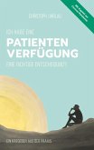 Ich habe eine Patientenverfügung - eine richtige Entscheidung? (eBook, ePUB) Ich habe eine Patientenverfügung - eine richtige Entscheidung? (eBook, ePUB)