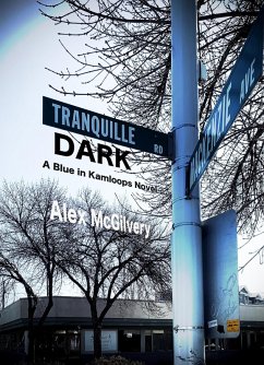 Cover Tranquille Dark (Blue in Kamloops, #1) (eBook, ePUB)