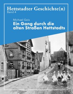 Ein Gang durch die alten Straße Hettstadts (eBook, ePUB) - Geis, Mike