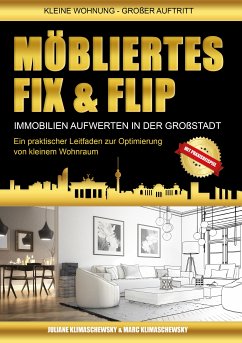 Möbliertes Fix und Flip (eBook, ePUB) - Klimaschewsky, Marc; Klimaschewsky, Juliane