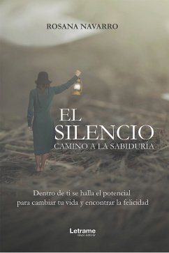 El silencio, camino a la sabiduría (eBook, ePUB) - Navarro, Rosana