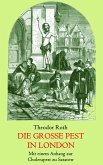 Die große Pest in London. Mit einem Anhang: Tagebuch eines Geistlichen während der Cholerapest zu Saratow. (eBook, ePUB)