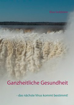 Ganzheitliche Gesundheit (eBook, ePUB) - Goldstern, Elias