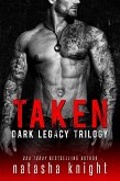 Taken: Dark Legacy Trilogy (eBook, ePUB)