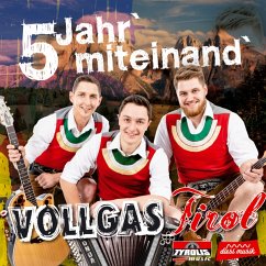 5 Jahr' Miteinand' - Vollgas Tirol
