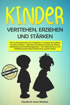 Kinder verstehen, erziehen und stärken (eBook, ePUB) - Weidner, Claudia; Weidner, Jonas