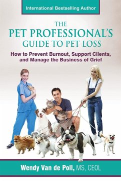 The Pet Professional's Guide to Pet Loss - de Poll, Wendy van