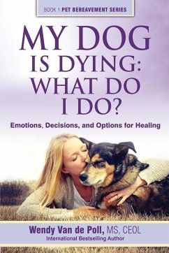 My Dog Is Dying - de Poll, Wendy van