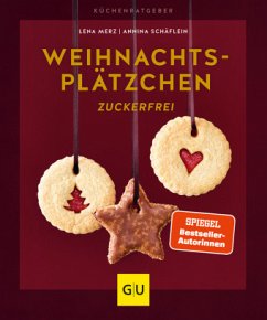 Weihnachtsplätzchen zuckerfrei - Merz, Lena;Schäflein, Annina