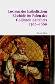 Lexikon der katholischen Bischöfe im Polen des Goldenen Zeitalters 1500-1600