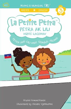 Petra and Lili Visit Gonâve Island : Petra ak Lili Vizite Lagonav (La Petite Pétra, #11) (eBook, ePUB) - Kanzki, Krystel Armand