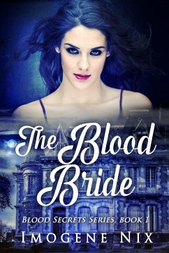 The Blood Bride (Blood Secrets, #1) (eBook, ePUB) - Nix, Imogene