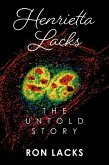 Henrietta Lacks The Untold Story (eBook, ePUB)