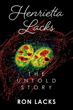 Henrietta Lacks The Untold Story (eBook, ePUB) - Lacks, Ron