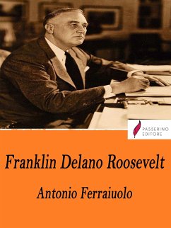 Franklin Delano Roosevelt (eBook, ePUB) - Ferraiuolo, Antonio