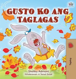 I Love Autumn (Tagalog Book for Children) - Admont, Shelley; Books, Kidkiddos