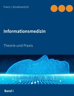 Informationsmedizin - Senekowitsch, Franz J.