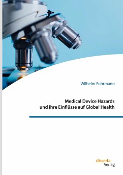 Medical Device Hazards und ihre Einflüsse auf Global Health - Fuhrmann, Wilhelm